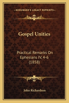 Gospel Unities: Practical Remarks On Ephesians IV, 4-6