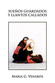 Paperback Suenos Guardados y Llantos Callados [Spanish] Book