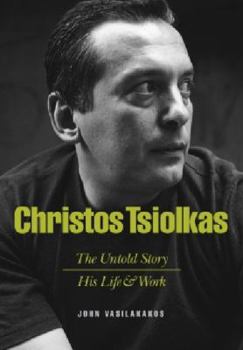 Paperback Christos Tsiolkas - The Untold Story: His Life and His Work Book