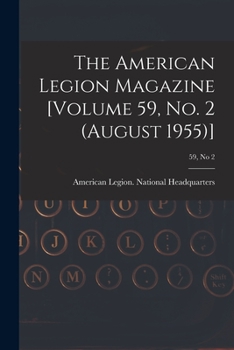 Paperback The American Legion Magazine [Volume 59, No. 2 (August 1955)]; 59, no 2 Book