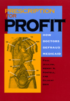 Hardcover Prescription for Profit: How Doctors Defraud Medicaid Book