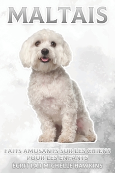 Paperback Maltais: Faits amusants sur les chiens pour les enfants #31 [French] Book