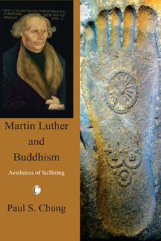 Paperback Martin Luther and Buddhism: Aesthetics of Suffering Book