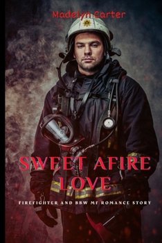 Paperback Sweet Afire Love: Firefighter and BBW MF Romance Story Book