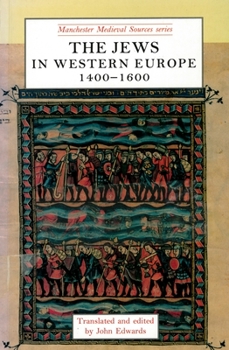 Paperback The Jews in Western Europe, 1400-1600 Book