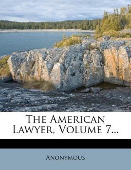 Paperback The American Lawyer, Volume 7... Book