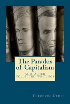 Paperback The Paradox of Capitalism: And Other Collected Writings Book