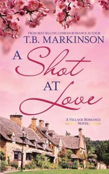 A Shot at Love - Book #1 of the Village Romance