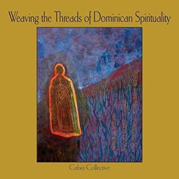 Paperback Weaving the Threads of Dominican Spirituality Book