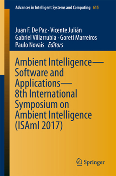 Ambient Intelligence- Software and Applications - 8th International Symposium on Ambient Intelligence (Isami 2017)