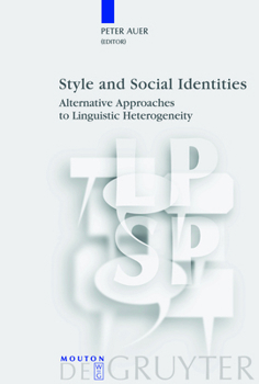 Hardcover Style and Social Identities: Alternative Approaches to Linguistic Heterogeneity Book