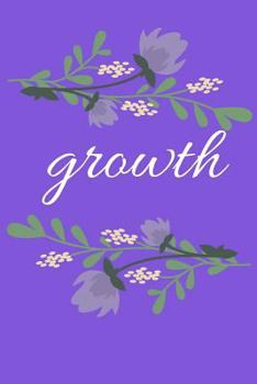 Paperback My Focus Word Journal: Growth: Yearly Focus Word Journal with Prompts and Motivational Quotes for Growth Book