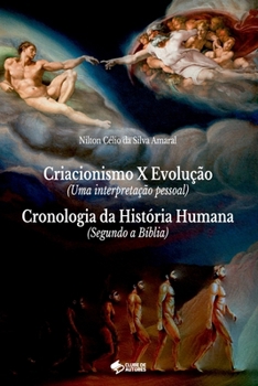 Paperback Criacionismo X Evolu o (uma Interpreta o Pessoal) E Cro [Portuguese] Book