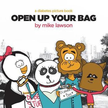 Paperback Open Up Your Bag: A Diabetes Picture Book