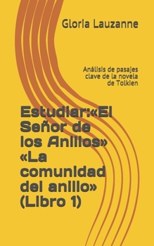 Estudiar:«El Señor de los Anillos» «La comunidad del anillo» (Libro 1): Análisis de pasajes clave de la novela de Tolkien