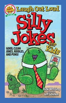 Paperback Laugh Out Loud Silly Jokes for Kids: Good, Clean Jokes, Riddles, and Puns! Book