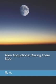 Paperback Alien Abductions: Making Them Stop Book