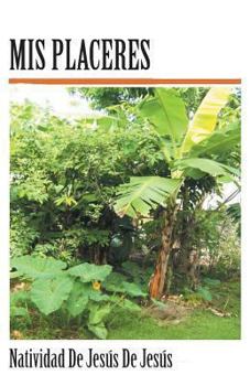 Paperback MIS Placeres [Spanish] Book