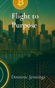 Hardcover Flight to Purpose Book
