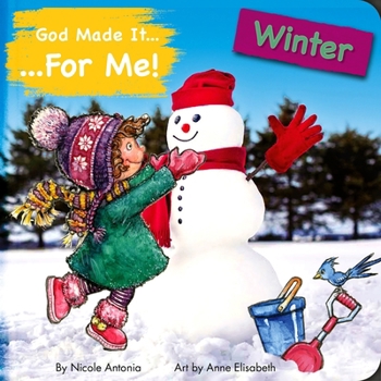 Board book God Made It for Me: Winter: Child's Prayers of Thankfulness for the Things They Love Best about Winter Book