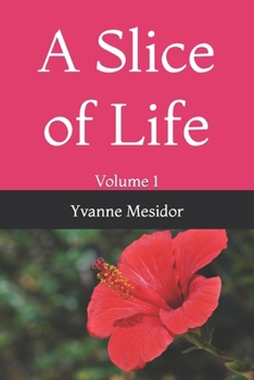 Paperback A Slice of Life: Volume 1 Book