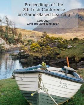 Paperback Proceedings of the 7th Irish Conference on Game-Based Learning Book