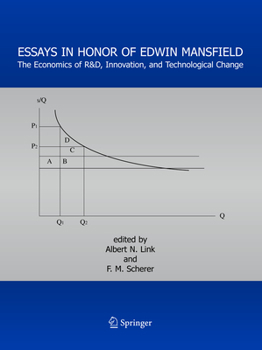 Essays in Honor of Edwin Mansfield: The Economics of R&D, Innovation, and Technological Change