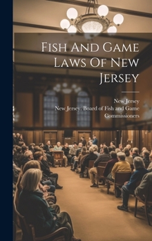 Hardcover Fish And Game Laws Of New Jersey Book