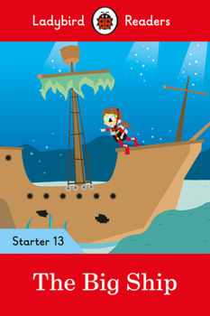 Paperback The Big Ship - Ladybird Readers Starter Level 13 Book