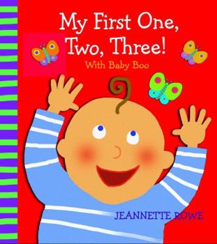Hardcover My First One, Two, Three! with Baby Boo. Jeannette Rowe Book