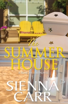 The Summer House - Book #2 of the Rose Sisters