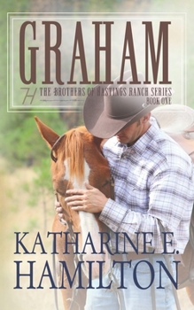 Graham - Book #1 of the Brothers of Hastings Ranch