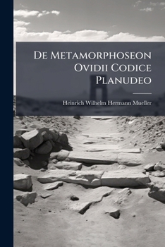 Paperback De Metamorphoseon Ovidii Codice Planudeo [Latin] Book