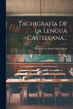 Paperback Tachigrafía De La Lengua Castellana... [Spanish] Book