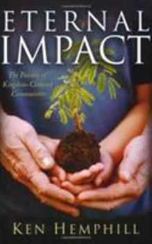 Paperback Eternal Impact: The Passion of Kingdom-Centered Communities Book