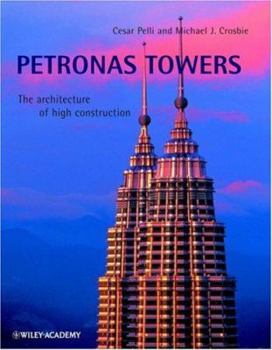 Petronas Twin Towers: The Architecture of High Construction