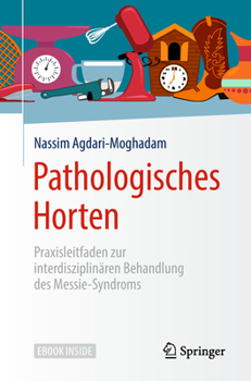Hardcover Pathologisches Horten: Praxisleitfaden Zur Interdisziplinären Behandlung Des Messie-Syndroms [German] Book