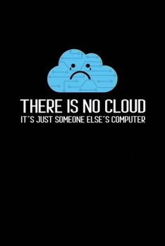 There is no cloud: Notebook A5 for Programmer I A5 (6x9 inch.) I Gift I 120 pages I Blank