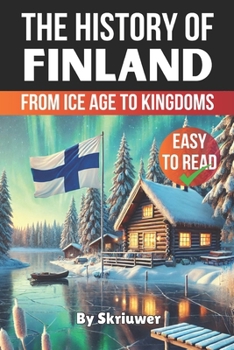 Paperback The History of Finland: From Ice Age to Kingdoms Book