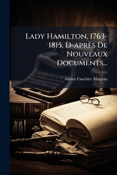 Paperback Lady Hamilton, 1763-1815, D-après De Nouveaux Documents... [French] Book