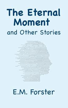 Hardcover The Eternal Moment and Other Stories Book