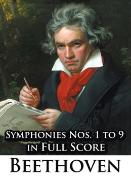 Hardcover Ludwig Van Beethoven - Symphonies Nos. 1 to 9 in Full Score Book