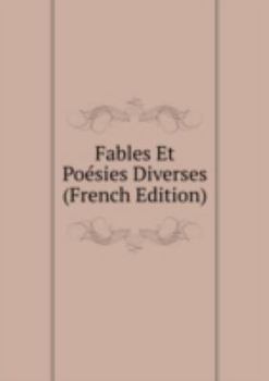 Hardcover Fables Et Poã©sies Diverses French Edit [French] Book