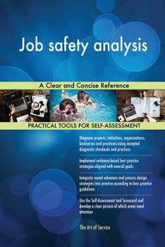 Paperback Job safety analysis: A Clear and Concise Reference Book
