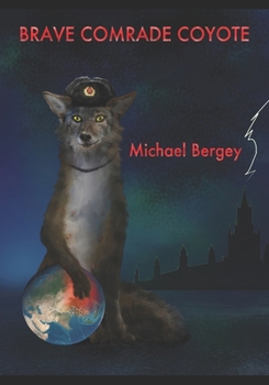 Brave Comrade Coyote (The Compleat Coyote)