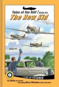 The New Kid (Tales of the RAF) - Book #6 of the Tales of the RAF