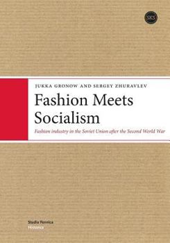 Paperback Fashion Meets Socialism: Fashion industry in the Soviet Union after the Second World War Book