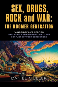 Paperback SEX, DRUGS, ROCK and WAR: The Boomer Generation Book