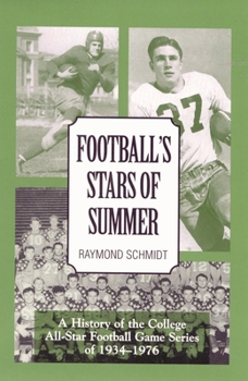 Hardcover Football's Stars of Summer: A History of the College All Star Football Game Series of 1934-1976 Book