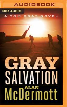 Gray Salvation - Book #6 of the Tom Gray